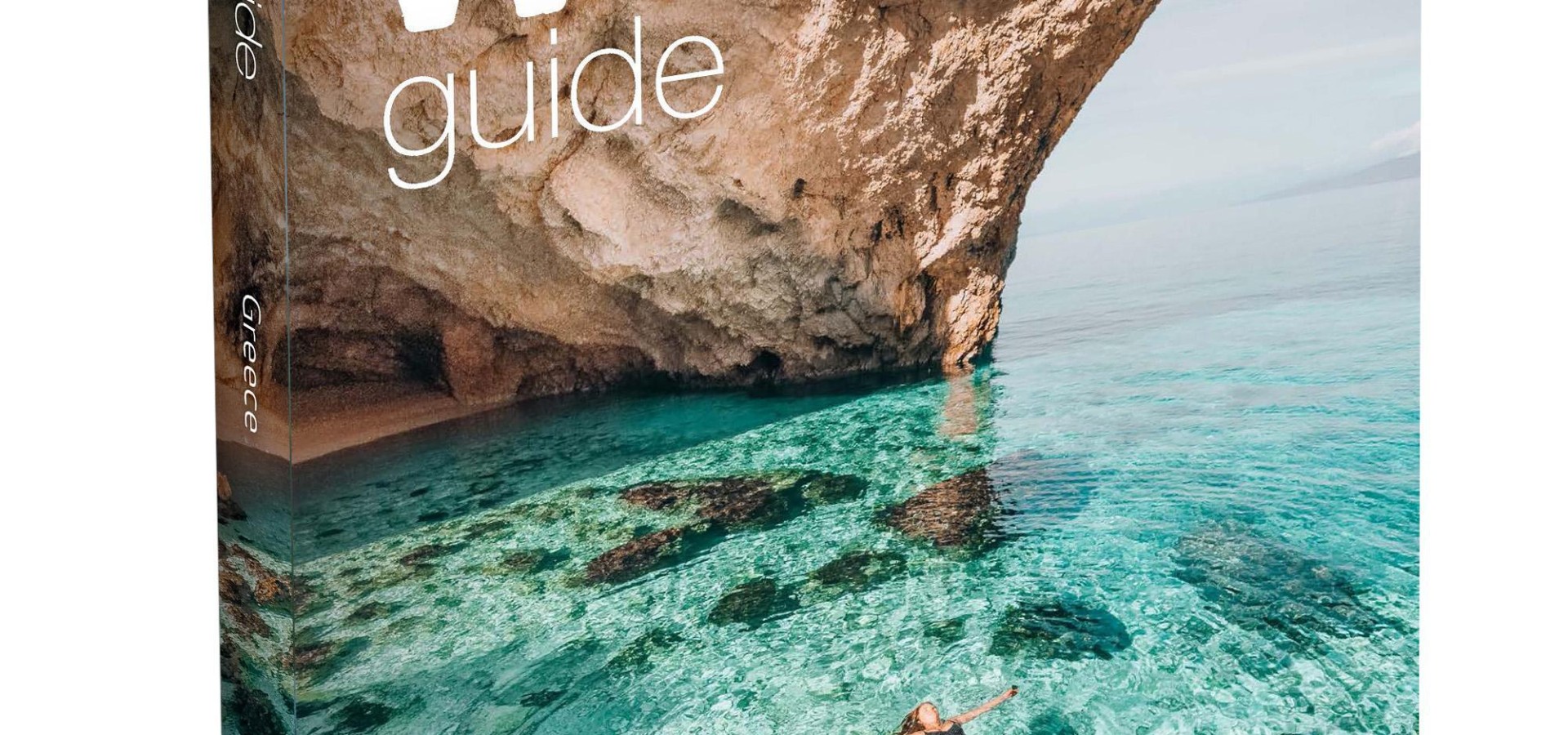 Wild Guide Greece: Hidden Adventures, Secret Places & the Good Life