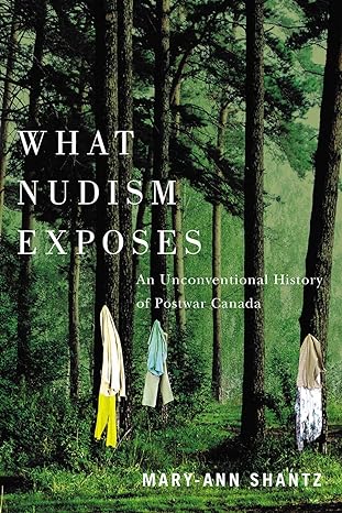 What Nudism Exposes: An Unconventional History of Postwar Canada
